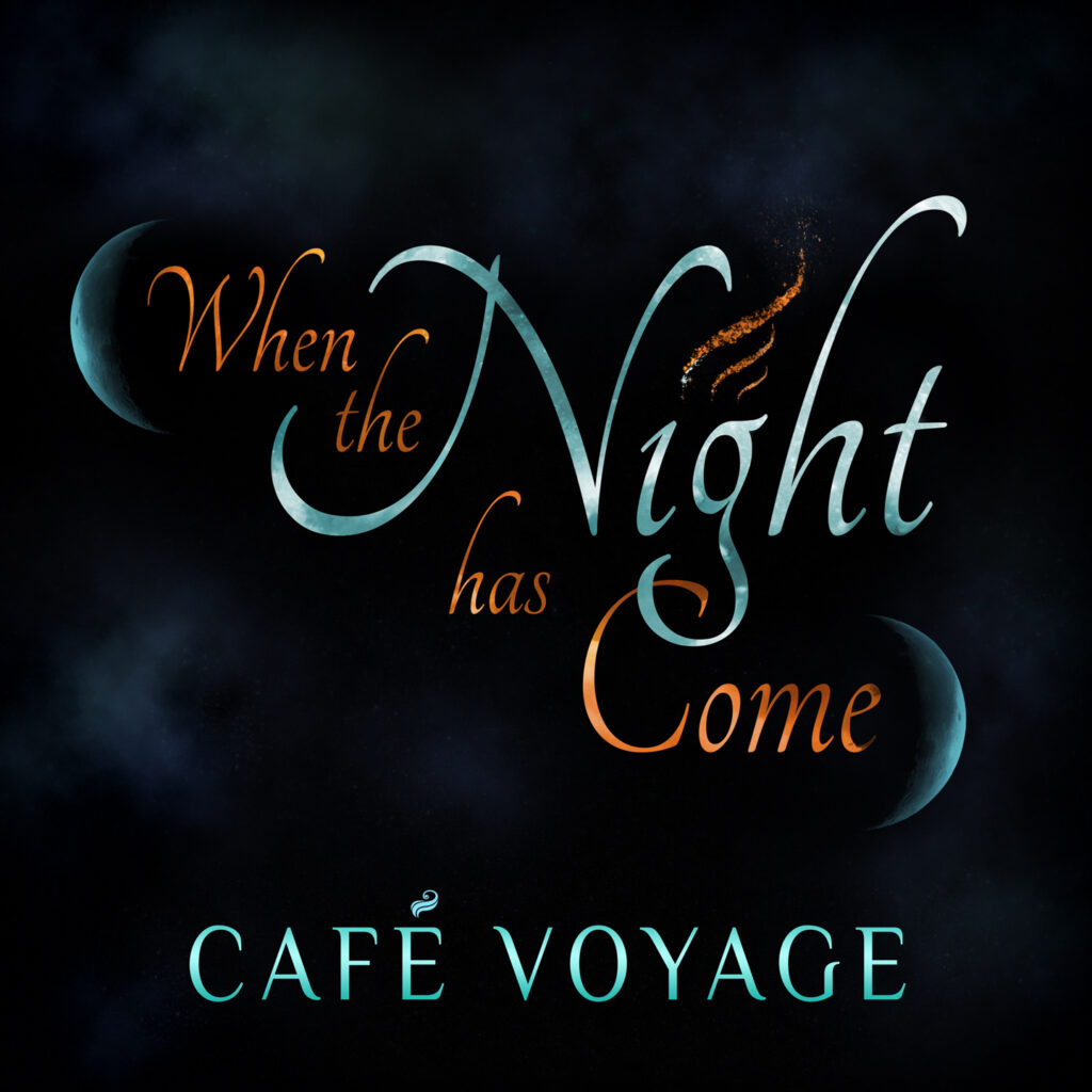 When the Night has Come | Café Voyage | Smart & Nett Entertainment